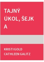 Tajný úkol Šejk a rusovláska (Gold, Kristi) (odkaz v elektronickém katalogu)