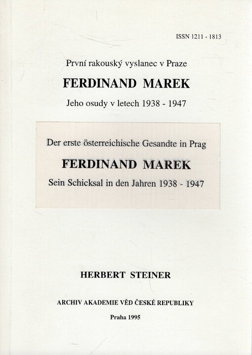 První rakouský vyslanec v Praze Ferdinand Marek, Jeho osudy v letech 1939-1947 - Der erste österreichische Gesandte in Prag Ferdinand Marek, Sein Schicksal in den Jahren 1938-1947