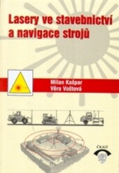 Lasery ve stavebnictví a navigace strojů /