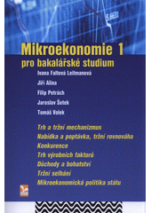 Mikroekonomie 1 : pro bakalářské studium  (odkaz v elektronickém katalogu)
