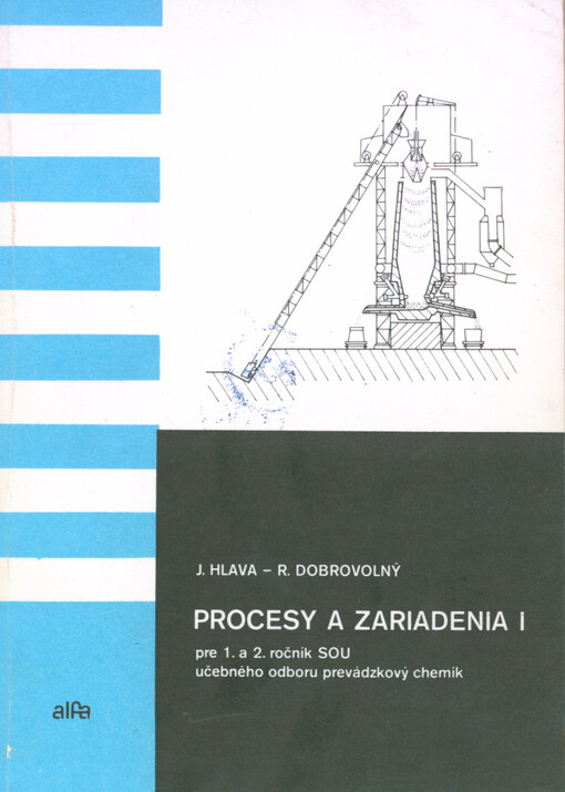 Procesy a zariadenia I pre 1. a 2. ročník SOU učebného odboru prevádzkový chemik