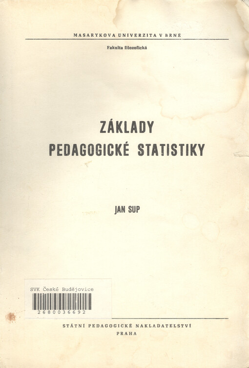 Základy pedagogické statistiky: určeno pro posl. fak. filozof