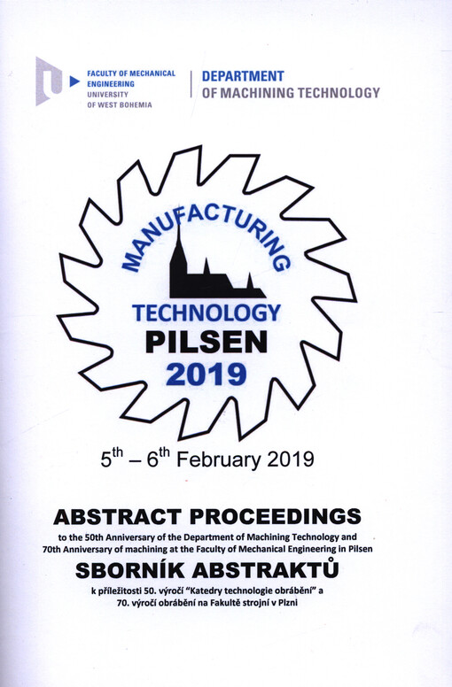 Manufacturing Technology Pilsen ... : ... international conference ... : book of abstracts