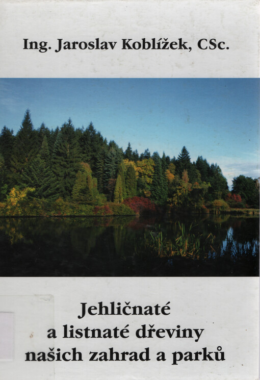 Jehličnaté a listnaté dřeviny našich zahrad a parků