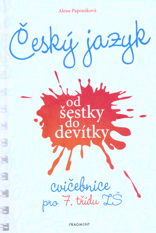 Český jazyk od šestky do devítky - cvičebnice pro 7. třídu ZŠ