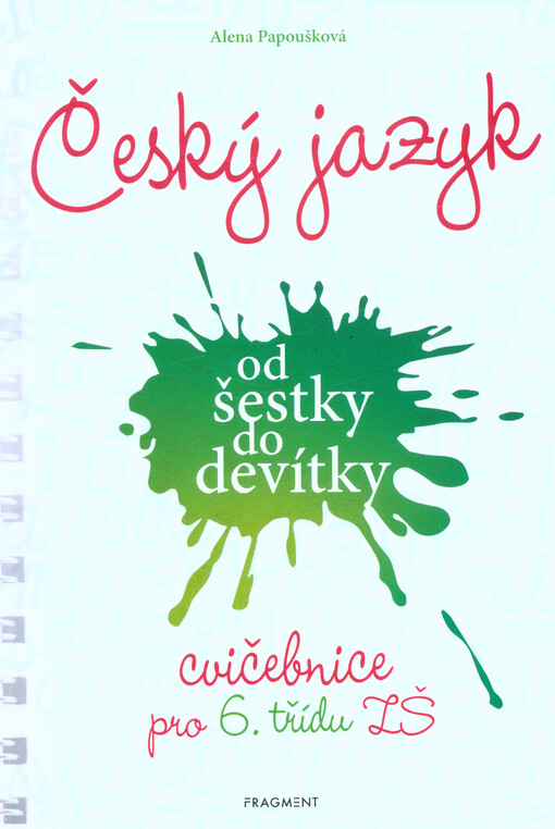 Český jazyk od šestky do devítky - cvičebnice pro 6. třídu ZŠ