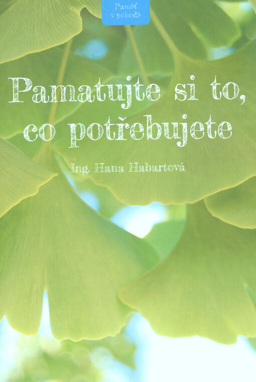 Pamatujte si to, co potřebujete