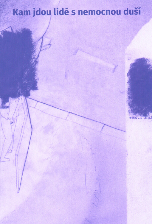 Kam jdou lidé s nemocnou duší