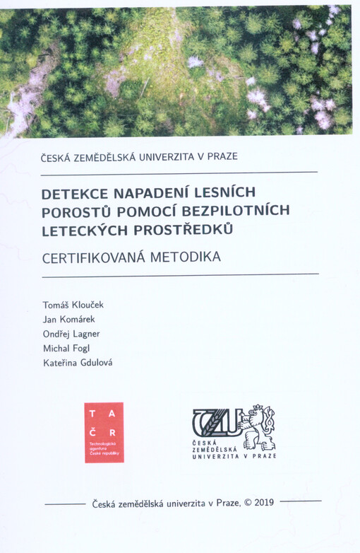 Detekce napadení lesních porostů pomocí bezpilotních leteckých prostředků : certifikovaná metodika