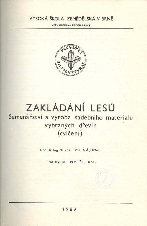 Zakládání lesů :semenářství a výroba sadebního materiálu vybraných dřevin (cvičení)