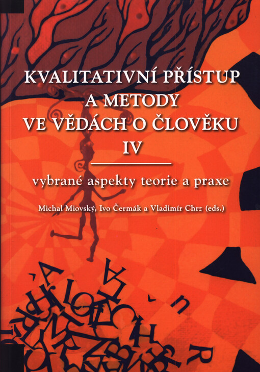 Kvalitativní přístup a metody ve vědách o člověku ... : sborník z konference