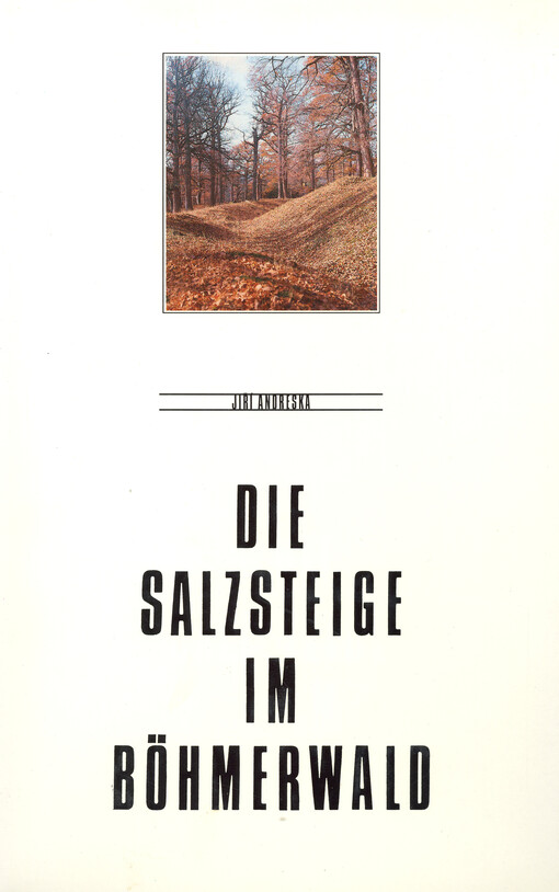 Die Salzsteige im Böhmerwald