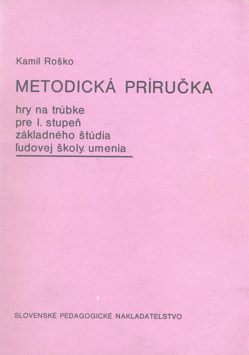 Metodická príručka hry na trúbke pre I. stupeň základného štúdia ĺudovej školy umenia