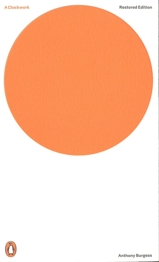A clockwork orange : the restored edition