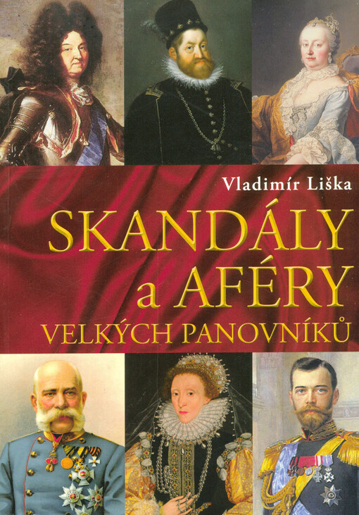 Skandály a aféry velkých panovníků