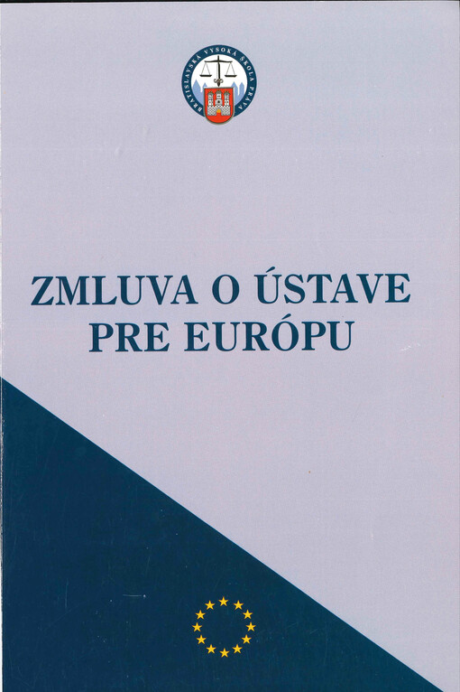 Zmluva o ústave pre Európu :(štúdie, komentár a text zmluvy)