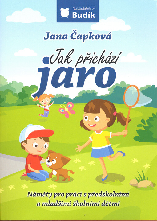 Jak přichází jaro : náměty pro práci s přeškolními a mladšími školními dětmi