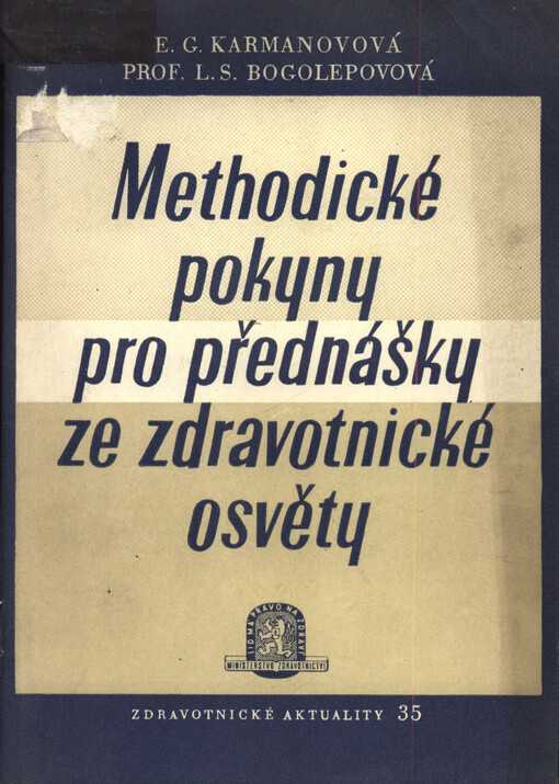 Methodické pokyny pro přednášky ze zdravotnické osvěty : [sborník]