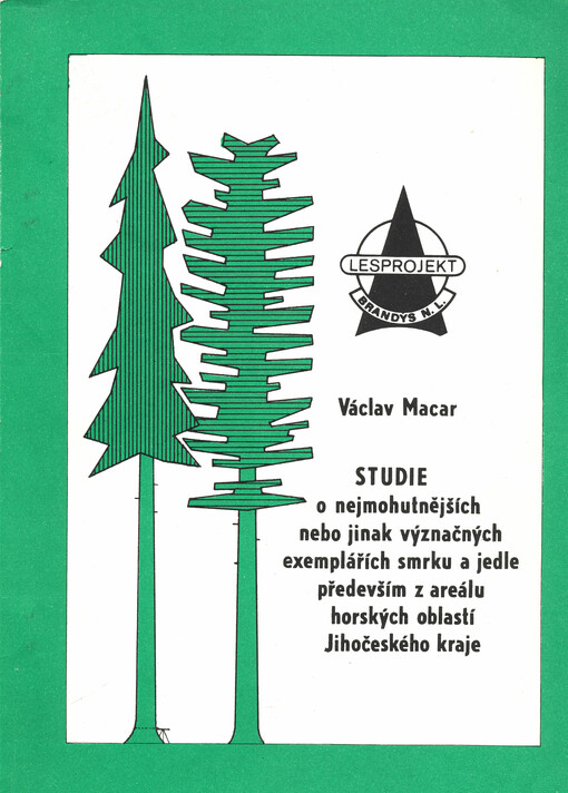 Studie o nejmohutnějších nebo jinak význačných exemplářů smrku a jedle především z areálu horských oblastí Jihočeského kraje