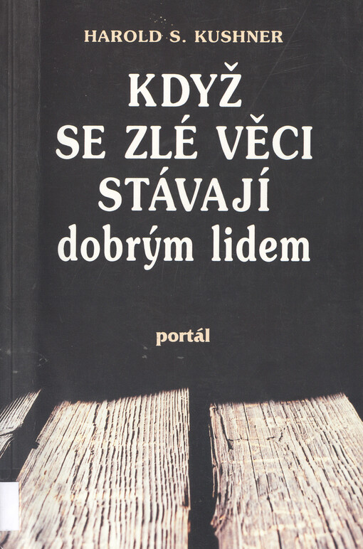 Když se zlé věci stávají dobrým lidem