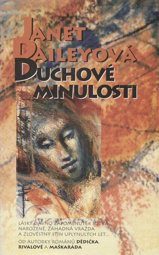Duchové minulosti: lásky dávno zapomenuté i sotva narozené, záhadná vražda a zlověstný stín uplynulých let