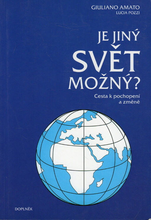 Je jiný svět možný?: cesta k pochopení a změně