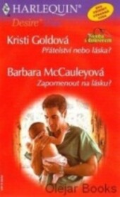 Přátelství nebo láska? / Zapomenout na lásku?