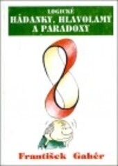 Logické hádanky, hlavolamy a paradoxy