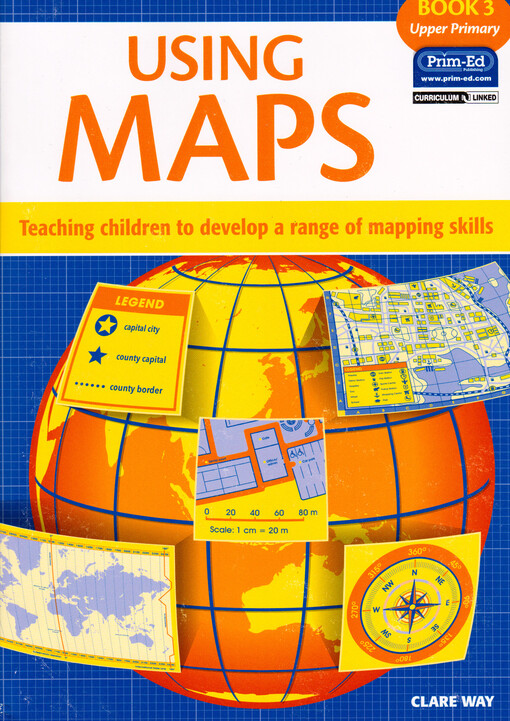 Using maps : teaching children to develop a range of mapping skills. Book 3, Upper primary