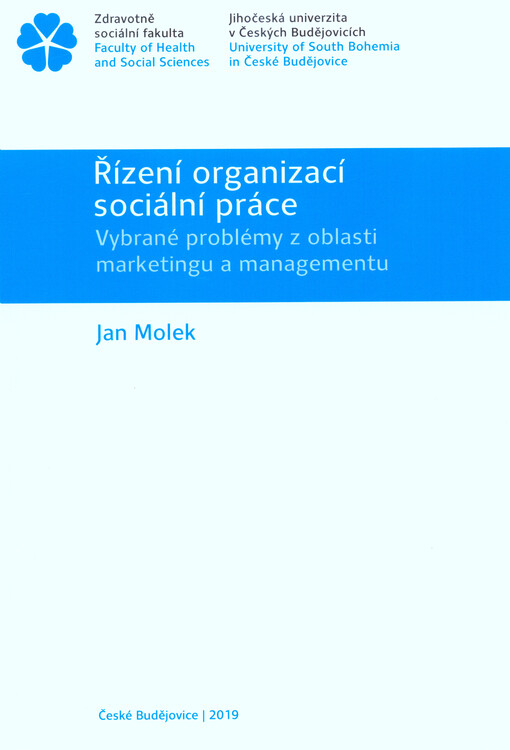 Řízení organizací sociální práce : vybrané problémy z oblasti marketingu a managementu