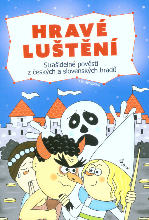 Hravé luštění - Strašidelné pověsti z českých a slovenských hradů