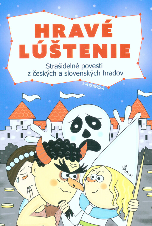 Hravé lúštenie : strašidelné povesti z českých a slovenských hradov