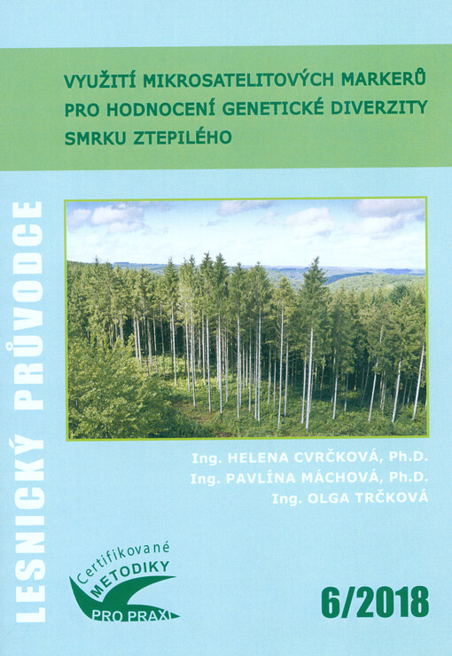 Využití mikrosatelitových markerů pro hodnocení genetické diverzity smrku ztepilého : certifikovaná metodika