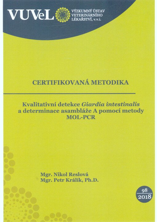 Kvalitativní detekce Giardia intestinalis a determinace asambláže A pomocí metody MOL-PCR