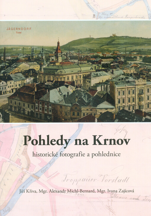 Pohledy na Krnov : historické fotografie a pohlednice