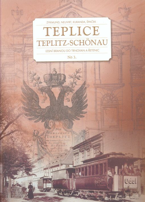 Teplice = Teplitz-Schönau. No 3., Lesní branou do Trnovan a Řetenic