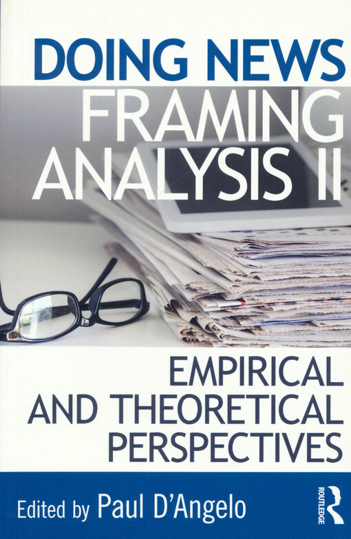 Doing news framing analysis II : empirical and theoretical perspectives