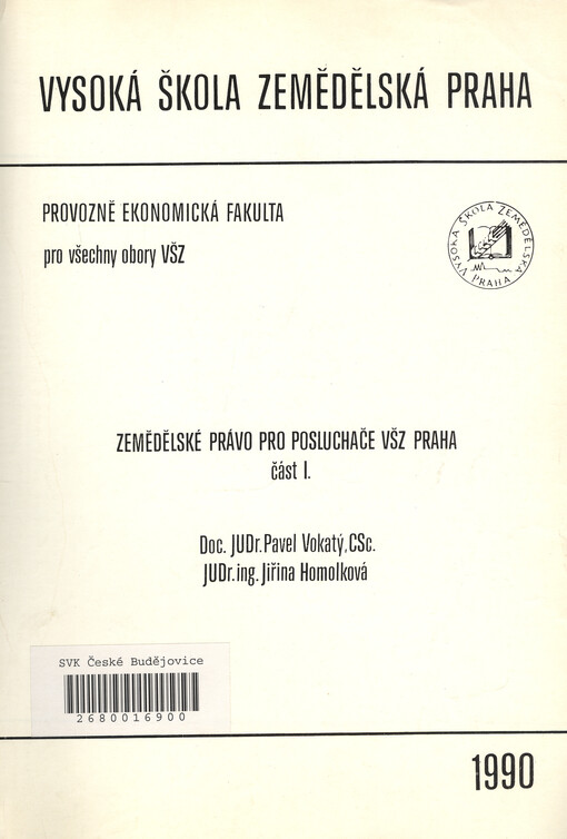 Zemědělské právo pro posluchače VŠZ Praha. Část 1.