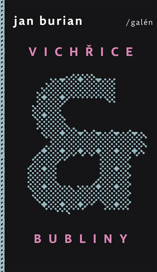 Vichřice & bubliny : a jiné příběhy ze života : (2015-2018)