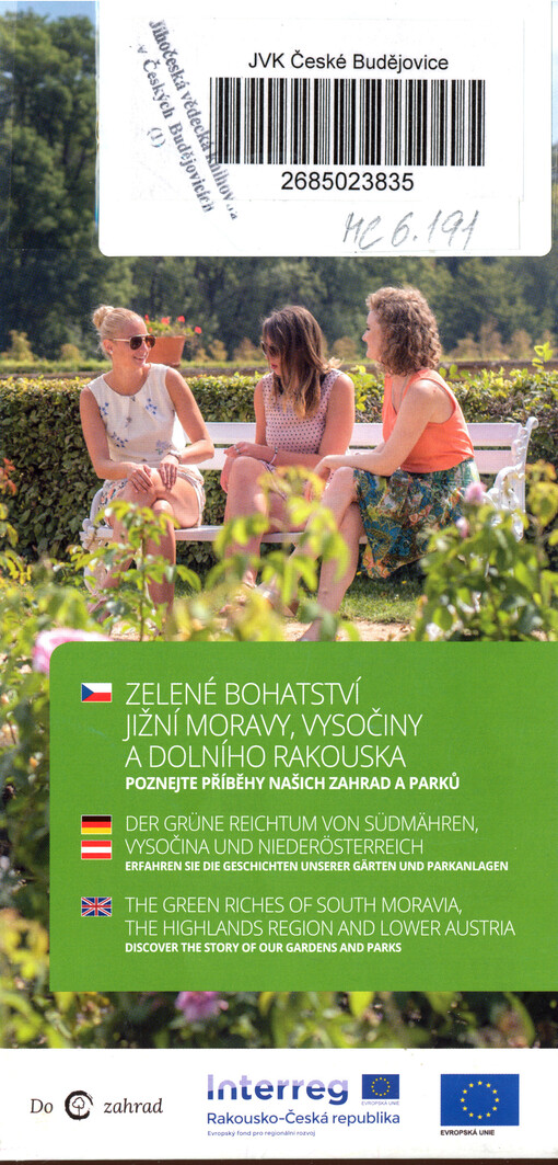 Zelené bohatství Jižní Moravy, Vysočiny a Dolního Rakouska : poznejte příběhy našich zahrad a parků = Der grüne Reichtum von Südmähren, Vysočina und Niederösterreich : erfahren sie die Geschichten unserer Gärten und Parkanlagen = The green riches of South
