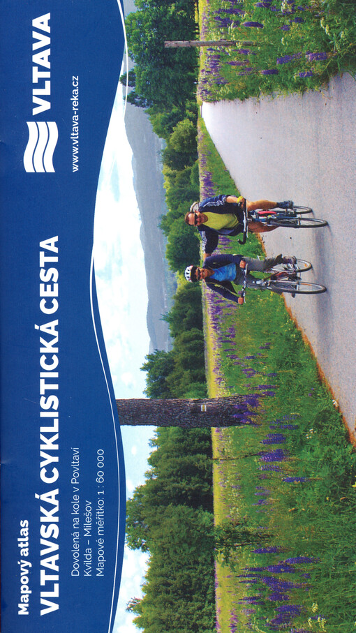 Vltavská cyklistická cesta : mapový atlas : dovolená na kole v Povltaví : Kvilda - Milešov