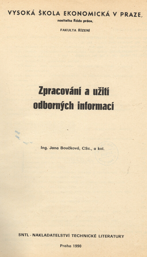 Zpracování a užití odborných informací: určeno pro všechny fakulty VŠE
