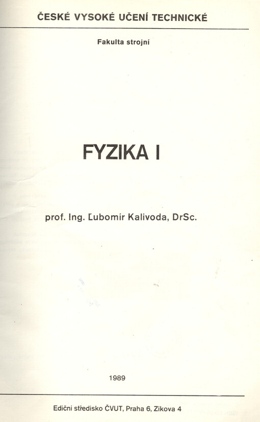 Fyzika [Díl] 1. :určeno pro stud. fak. strojní