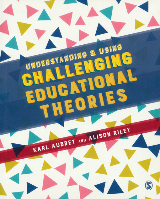 Understanding & using challenging educational theories