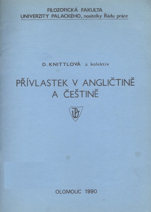 Přívlastek v angličtině a češtině :[určeno pro 2. a 3. roč. stud. angl. učitelského studia a studia moderní filologie na filozof. a pedagog. fak.]