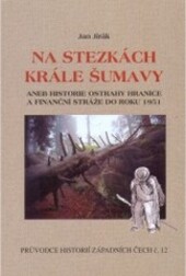 Na stezkách krále Šumavy