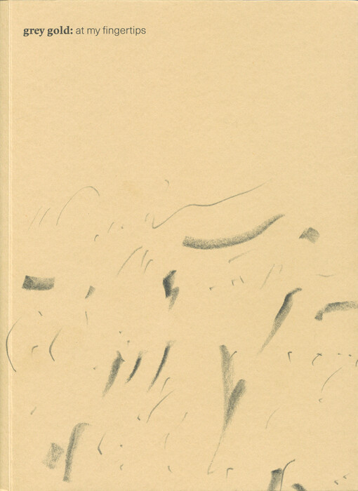 Grey gold: at my fingertips