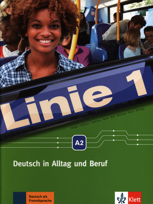 Linie 1 : Deutsch in Alltag und Beruf. Kurs- und Übungsbuch A2 : mit Video und Audio auf DVD-ROM