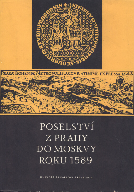 Poselství z Prahy do Moskvy roku 1589 :relace, kterou sepsal v Praze Mikuláš Varkoč ...