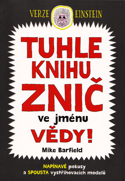 Tuhle knihu znič ve jménu vědy: Verze Einstein